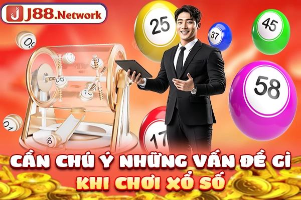 Cần chú ý những vấn đề gì khi chơi xổ số? Cần chú ý những vấn đề gì khi chơi xổ số?